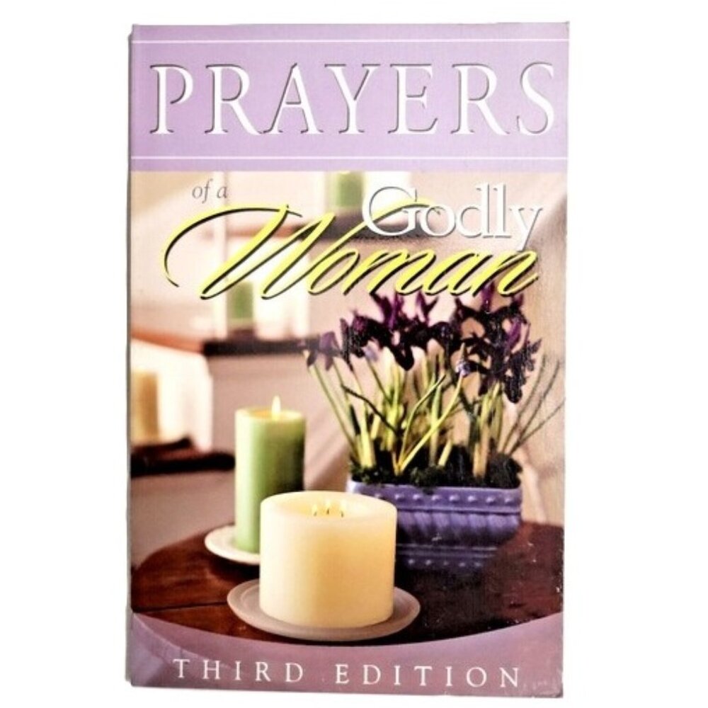 Prayers of a Godly Woman: Third Edition NEW